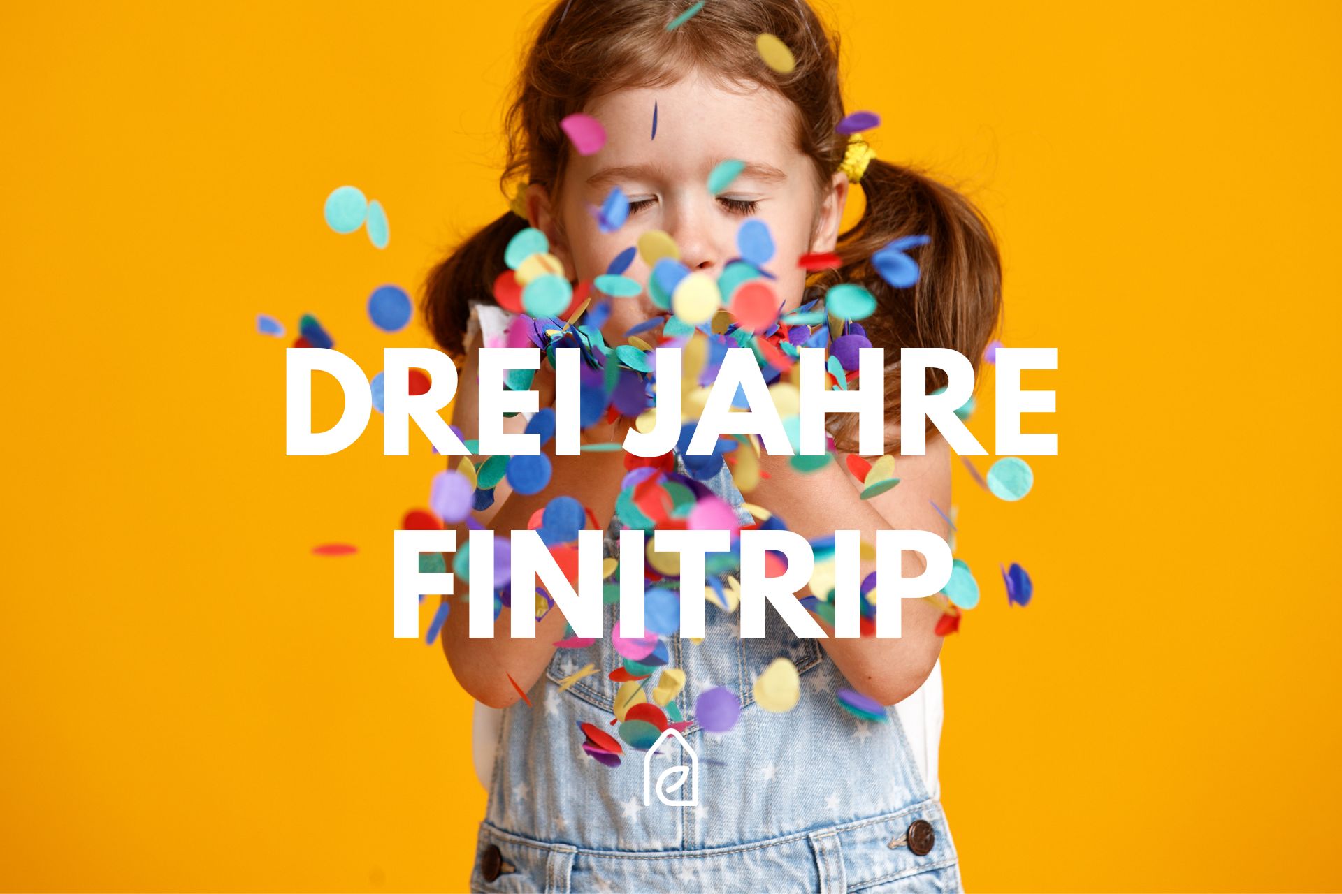 drei Jahre Finitrip